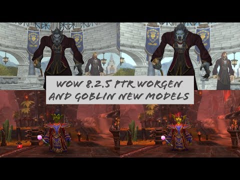 WoW 8.2.5 PTR Worgen and Goblin New Models