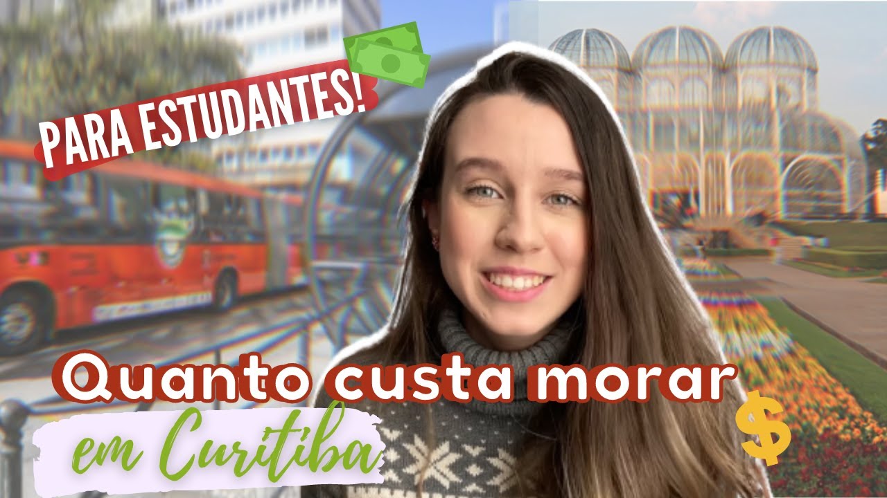 Custo de vida em Curitiba? | Especial para estudantes