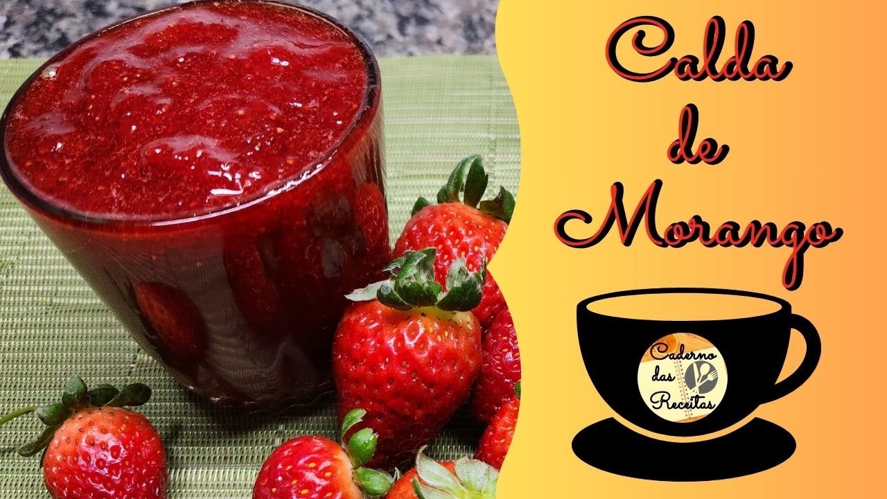 Calda de Morango caseira, super deliciosa