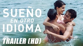 Sueño en otro Idioma - Trailer