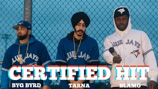 CERTIFIED HIT (FULL VIDEO) | Tarna | Blamo | Byg Byrd | New Punjabi Songs | @BrownBoysForever