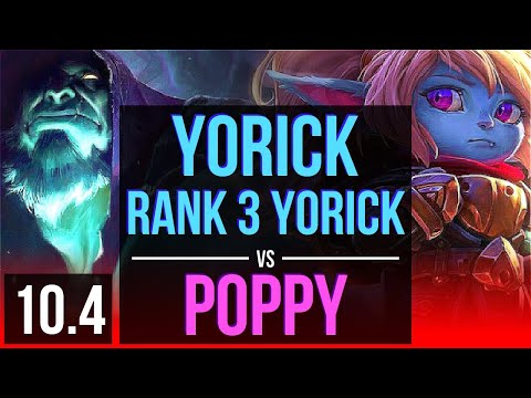 YORICK vs POPPY (TOP) | Rank 3 Yorick, Rank 15, 2 early solo kills | JP Challenger | v10.4