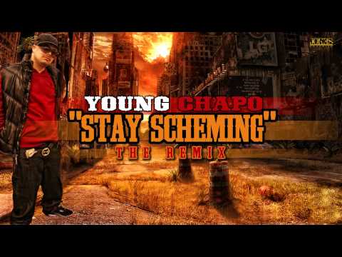 Young Chapo - Stay Scheming (2012 The Remix)