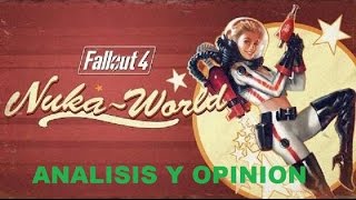 fallout 4-NUKA WORLD(DLC) ANALISIS Y OPINION