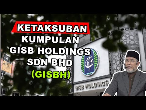 Ketaksuban Kumpulan GISB Holdings Sdn Bhd (GISBH) | Dato' Dr. Danial Zainal Abidin