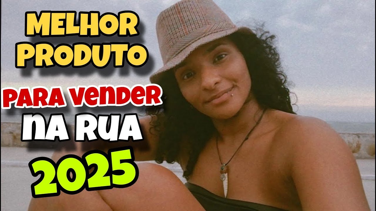 MELHORES PRODUTOS PARA VENDER NA RUA EM 2025