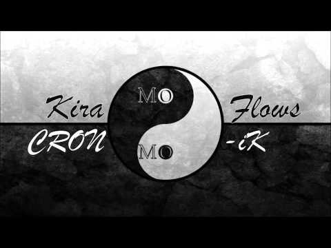 CRON ft Kira Flows-Mo K Mo C