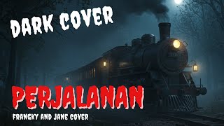 Download lagu 🌑 Perjalanan – Fangky and Jane (Dark Cover Version) 🎶 mp3