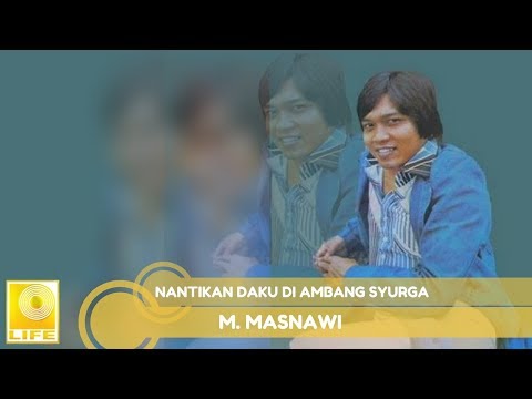 M.Masnawi - Nantikan Daku DI Ambang Syurga (Official Audio)