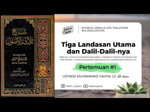 Kitab Al Ushulu Ats Tsalatsah Wa Adillatuha #1 | Ustadz Muhammad Yahya, Lc