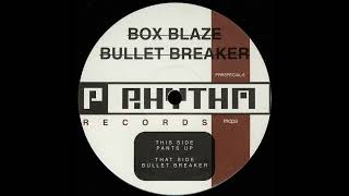 Box Blaze - Bullet Breaker (Planet Rhythm Records/1998)