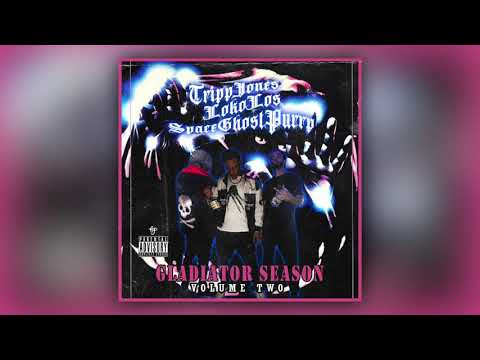 TRiPPJONES x SPACEGHOSTPURRP x LOKO LOS - GLADIATOR SEASON VOL.2 (Full Mixtape)