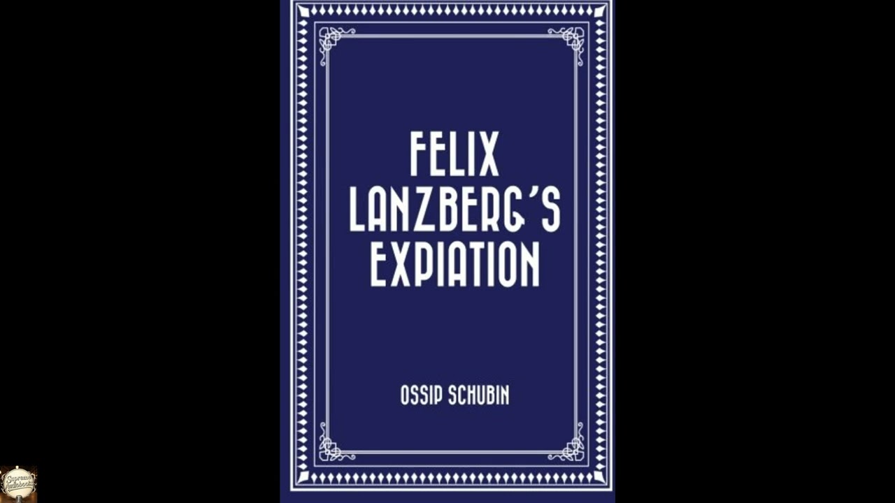 Felix Lanzberg's Expiation