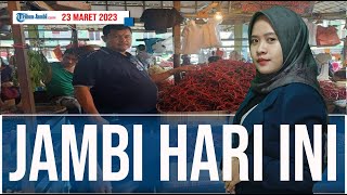 Download lagu Jambi Terheboh Hari ini : Pantau Harga di Pasar Tabir Merangin/Kerinci Sungai Penuh Diterjang Banjir mp3