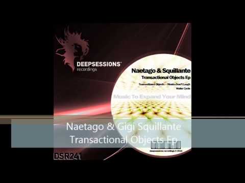 DSR241 Naetago & Gigi Squillante - Transactional Objects Ep • Deepsessions Recordings