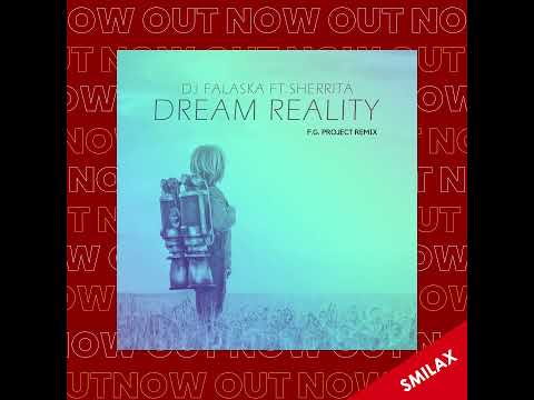 DJ FALASKA FEAT.SHERRITA DREAM REALITY REMIX