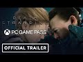Death Stranding - Official PC Game Pass Announcement Trailer