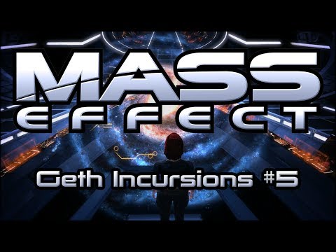 Mass Effect - UNC Geth Incursions (Part 5) + Tali and the Geth