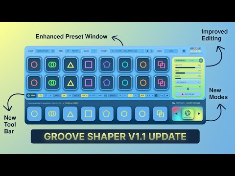 Groove Shaper : V1.1 Update | Everything You Need To Know