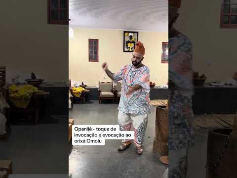 Opanijé - toque de evocação e invocação ao Orixá Omolu