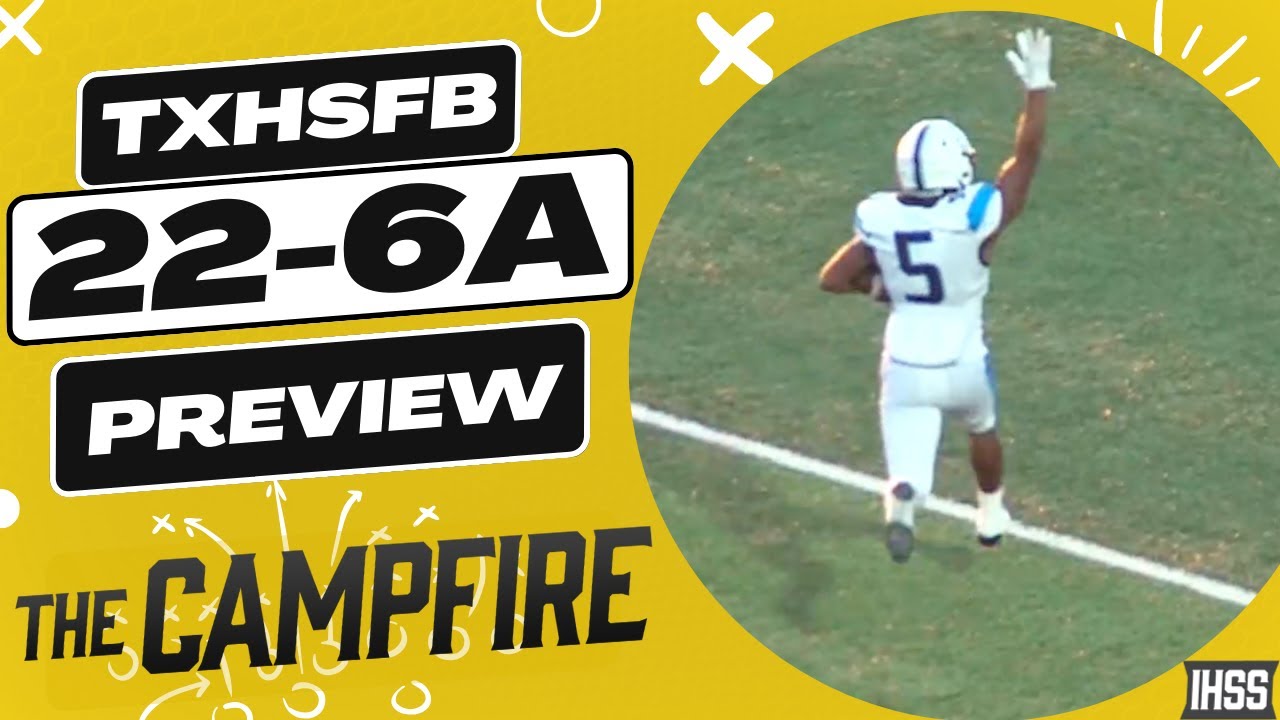 The Campfire: Previewing Texas High School Football District 22-6A
