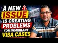 A New Issue Is Creating Problems For Immigrant Visa Cases May 20 2026