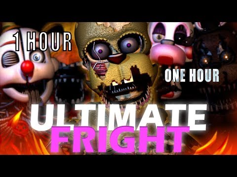 DHEUSTA ULTIMATE FRIGHTCUSTOM NIGHT FNAF SONG Fright ONE HOUR 1 HOUR