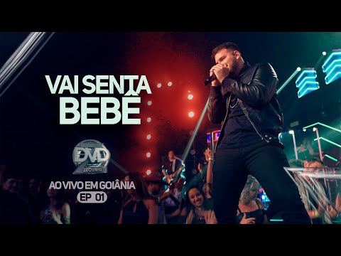 VAI SENTA BEBÊ - Zé Ottávio (DVD Ao Vivo em Goiânia)