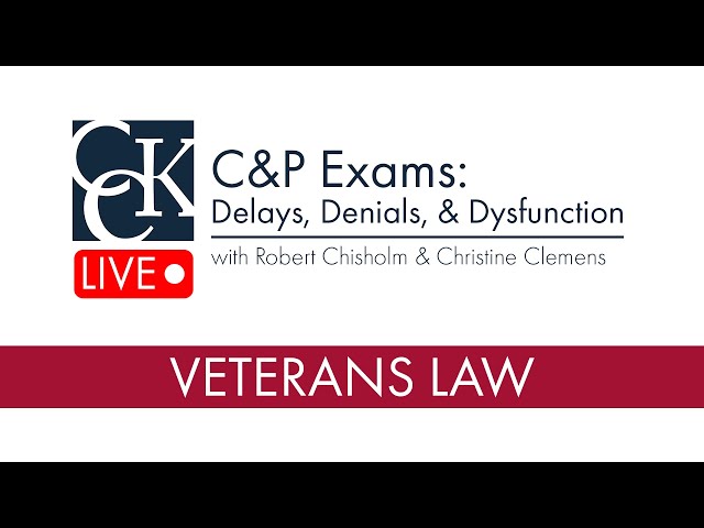 C&P Exams & COVID-19: Delays, Denials, & Dysfunction