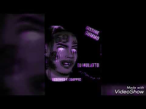 TEKASHI 6IX9INE - GUMMO (SCREWED AND CHOPPED) DJ MULATTO REMIX