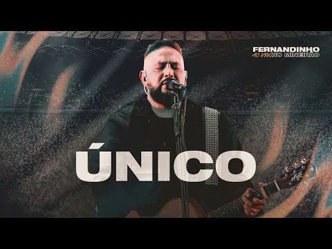 Fernandinho | Único (Ao Vivo no Mineirão)