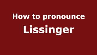 How to pronounce Lissinger
