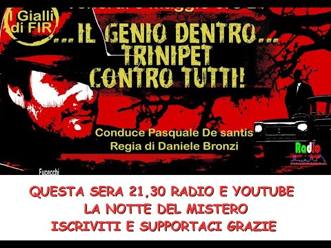 MOSTRO DI FIRENZE - IL GENIO DENTRO - TRINIPET CONTRO TUTTI  - LA NOTTE DEL MISTERO