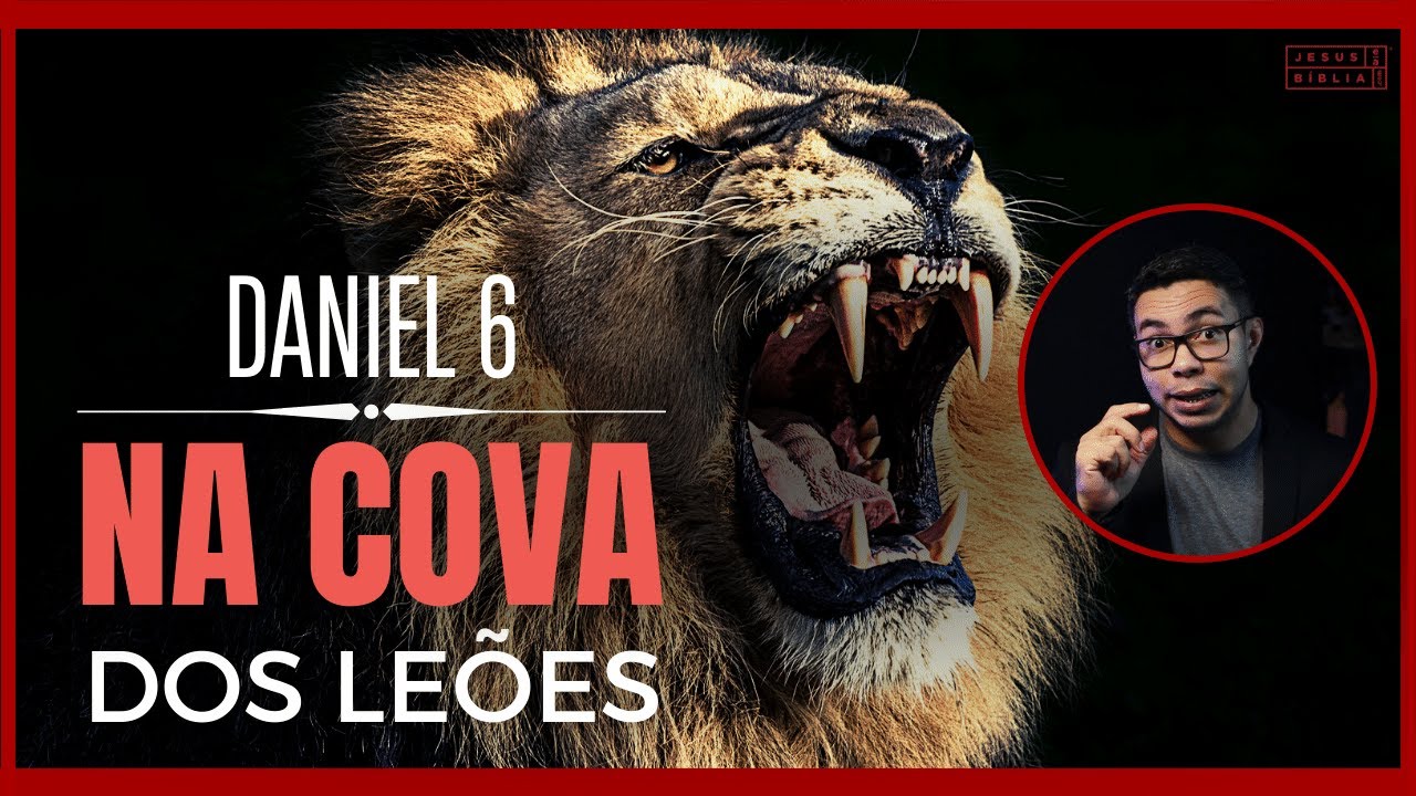 Daniel 6 Estudo: Daniel na cova dos leões (Bíblia Explicada)