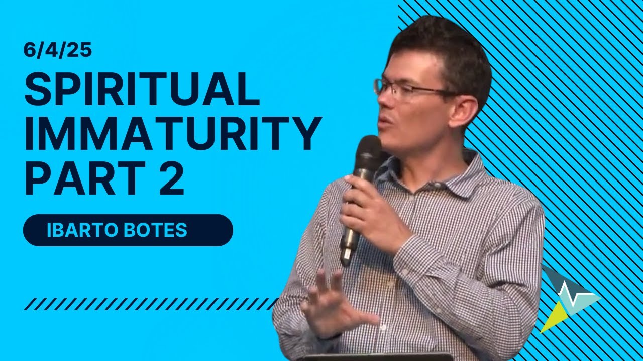 Spiritual Immaturity: Part 2