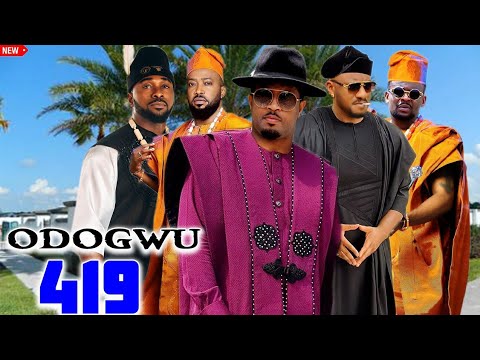 Odogwu 419 (COMPLETE SEASON) Mike Ezuruonye/Frederick Leonard 2025 Latest Nigerian Movie 