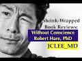 Shrink-wrapped book review: Without Conscience, Robert Hare, PhD