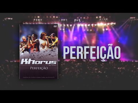 Khorus - Perfeição ft. Família GAM (Dvd Perfeição)