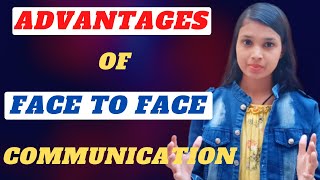 Advantages of Face to Face Communication in Hindi