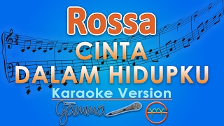 Rossa - Cinta Dalam Hidupku (Karaoke Lirik Tanpa Vokal) by GMusic
