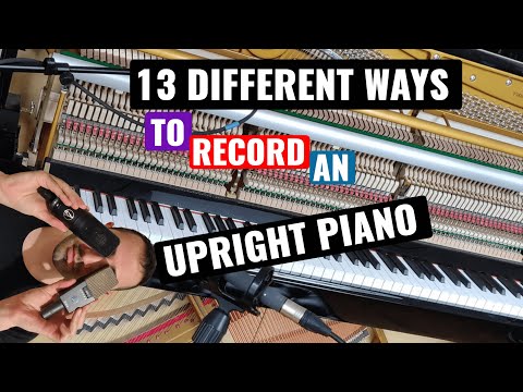 How to record an upright piano (Mono & Stereo techniques)