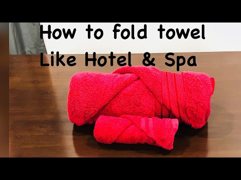 How To Fold A Towel Like Hotel & Spa