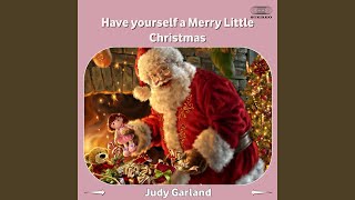Have Yourself a Merry Little Christmas