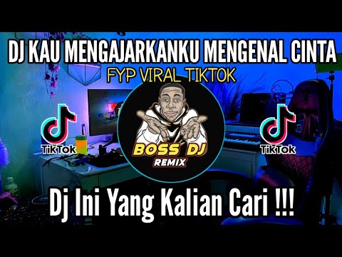 Dj Kau mengajarkanku mengenal cinta 2022 fyp viral tiktok remix full bass