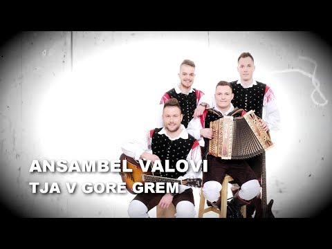 VALOVI - TJA V GORE GREM