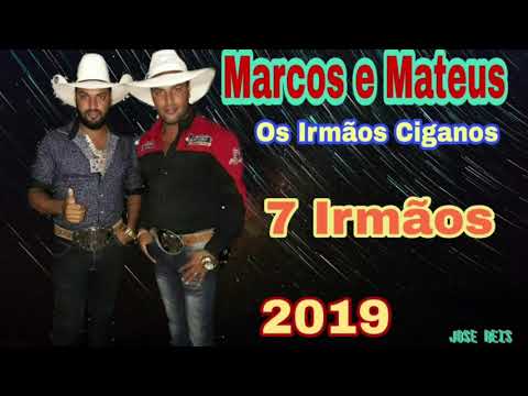Marcos e Mateus - Os Irmãos Ciganos... Sete Irmãos