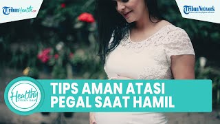 Tips Aman Atasi Rasa Pegal di Kaki saat Hamil: Gunakan Pakaian Longgar hingga Ganjal dengan Guling