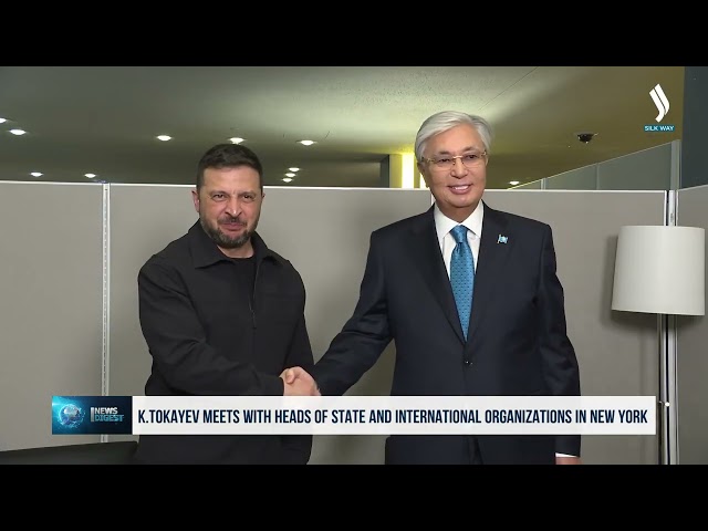 Kasım-Comart Tokayev, New York’ta Devlet ve uluslararası kuruluşların liderleriyle görüştü
