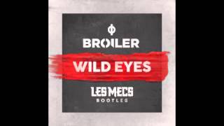 Broiler - Wild Eyes (Les Mecs Bootleg)