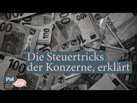 Die Steuertricks der Konzerne, erklärt